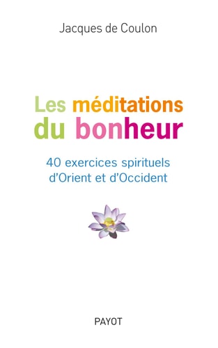 LES MEDITATIONS DU BONHEUR, de Jacques de Coulon | portada del libro