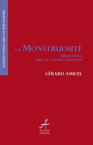 LA MONSTRUOSITE REFLEXIONS SUR LA NATURE, de Amicel gerard (dir.) | portada del libro