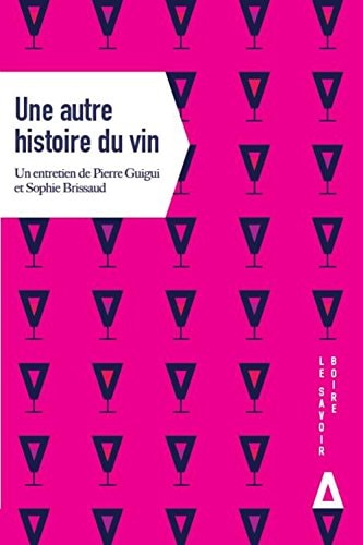 UNE AUTRE HISTOIRE DU VIN, de Pierre Guigui | portada del libro