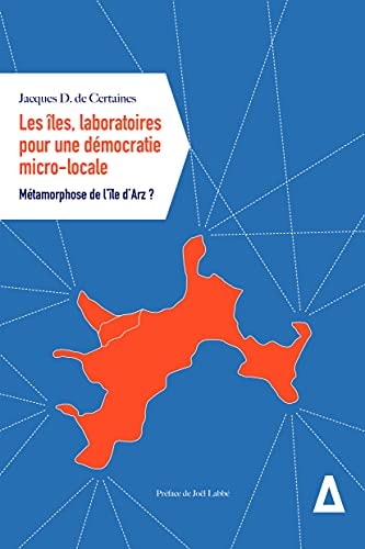 LES ILES, LABORATOIRES POUR UNE DEMOCRATIE MICRO-LOCALE, de Jacques de Certaines | portada del libro