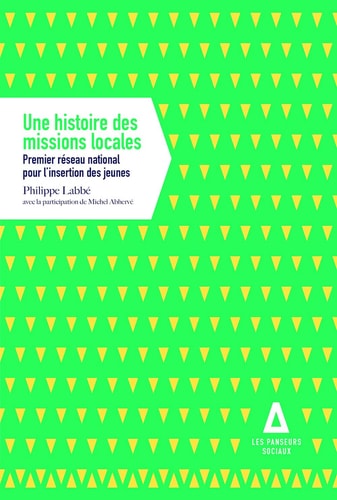 UNE HISTOIRE DES MISSIONS LOCALES, de Philippe Labbé | portada del libro