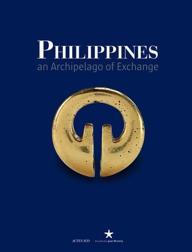 PHILIPPINES AN ARCHIPELAGO OF EXCHANGE (ANGLAIS), de Constance de Monbrison | portada del libro