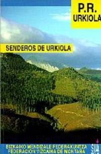 PR Urkiola. Senderos de Urkiola, de FEDERACION VIZCAINA DE MONTAÑA | portada del libro