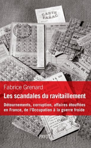 LES SCANDALES DU RAVITAILLEMENT, de Fabrice Grenard | portada del libro