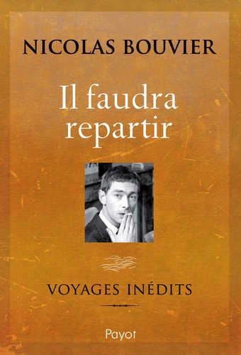 IL FAUDRA REPARTIR, de Nicolas Bouvier | portada del libro