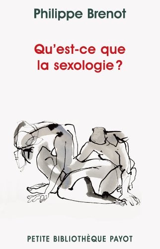 QU'EST CE QUE LA SEXOLOGIE, de Philippe Brenot | portada del libro