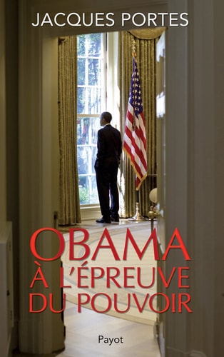 OBAMA A LEPREUVE DU POUVOIR, de Jacques Portes | portada del libro