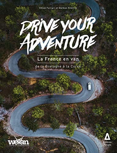 DRIVE YOUR ADVENTURE LA FRANCE EN VAN, DE LA BRETAGNE A LA, de Chloé Ferrari | portada del libro