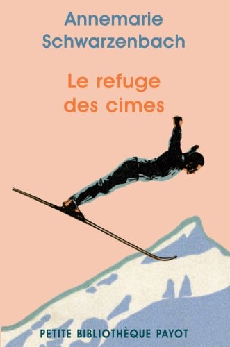 LE REFUGE DES CIMES, de Annemarie Schwarzenbach | portada del libro