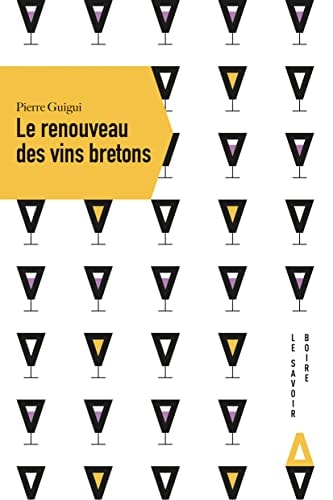 LE RENOUVEAU DES VINS BRETONS, de Pierre Guigui (oenologue).) | portada del libro