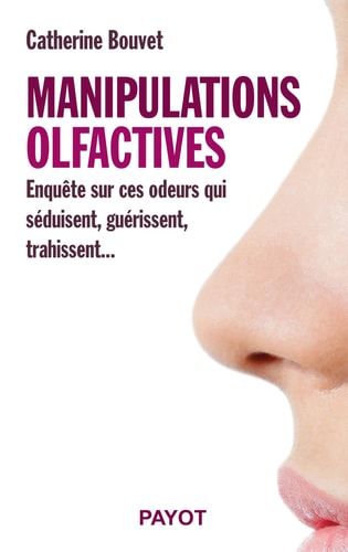 MANIPULATIONS OLFACTIVES, de Catherine Bouvet | portada del libro