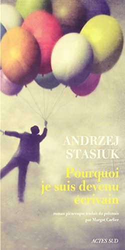 POURQUOI JE SUIS DEVENU ECRIVAIN, de Andrzej Stasiuk | portada del libro