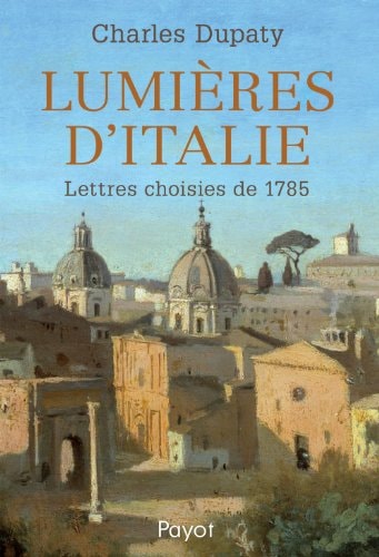 LUMIERES D'ITALIE, de Charles-Marguerite-Jean-Baptiste Mercier Dupaty | portada del libro