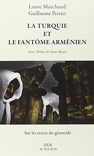 LA TURQUIE ET LE FANTOME ARMENIEN, de Laure Marchand | portada del libro