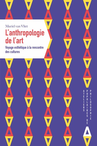 ANTHROPOLOGIE DE L'ART, de Muriel Van Vliet | portada del libro
