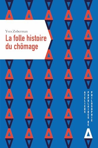 LA FOLLE HISTOIRE DU CHOMAGE, de Yves Zoberman | portada del libro