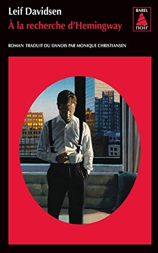 A LA RECHERCHE D'HEMINGWAY, de Leif Davidsen | portada del libro