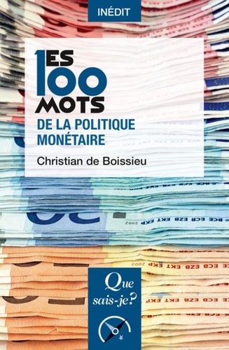 ES 100 MOTS DE LA POLITIQUE MONETAIRE, de Christian de Boissieu | portada del libro