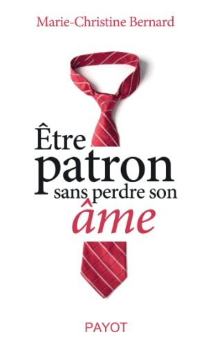 ÒTRE PATRON SANS PERDRE SON ¶ME, de Marie-Christine Bernard | portada del libro