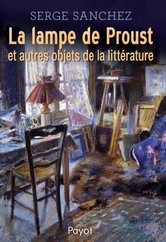 LA LAMPE DE PROUST, de Serge Sanchez | portada del libro