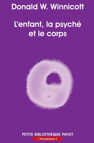 LENFANT LA PSYCHE ET LE CORPS, de Donald Woods Winnicott | portada del libro