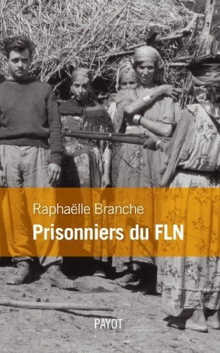 PRISONNIERS DU FLN, de Raphaëlle Branche | portada del libro