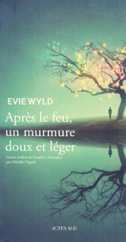 APRES LE FEU UN MURMURE DOUX ET LEGER, de Evie Wyld | portada del libro