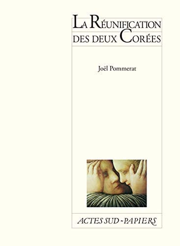 LA REUNIFICATION DES DEUX COREES, de Joël Pommerat | portada del libro