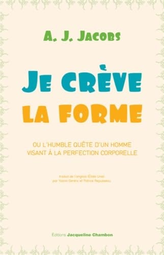 JE CREVE LA FORME, de A. J. Jacobs | portada del libro