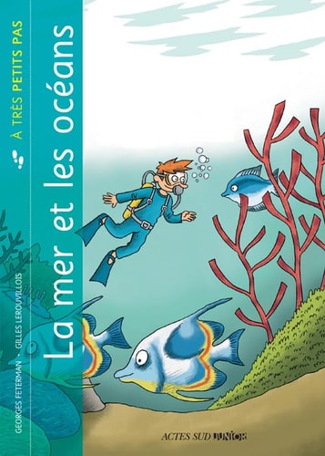 LA MER ET LES OCEANS A TRES PETITS PAS, de Georges Feterman | portada del libro