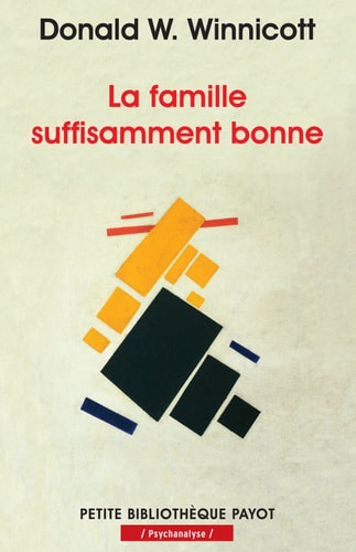 LA FAMILLE SUFFISAMMENT BONNE, de Donald Woods Winnicott | portada del libro