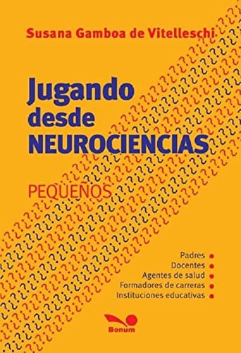 Jugando desde neurociencias, de GAMBOA DE VITELLESCHI | portada del libro