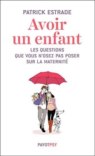 AVOIR UN ENFANT, de Patrick Estrade | portada del libro