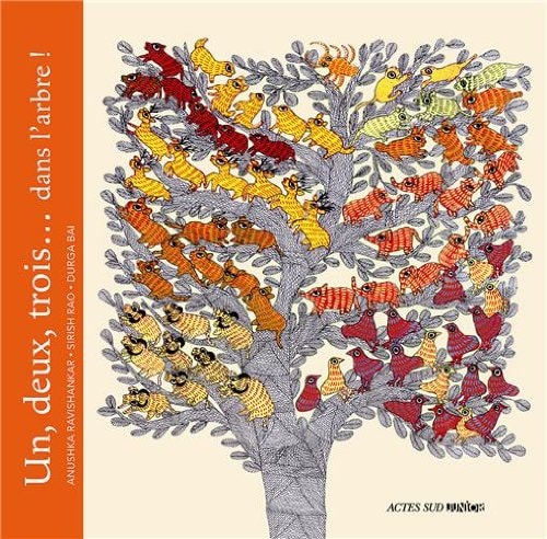 UN, DEUX, TROIS, DANS L'ARBRE !, de Anushka Ravishankar | portada del libro