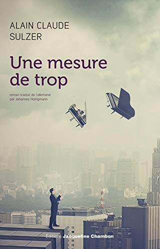 UNE MESURE DE TROP, de Alain Claude Sulzer | portada del libro