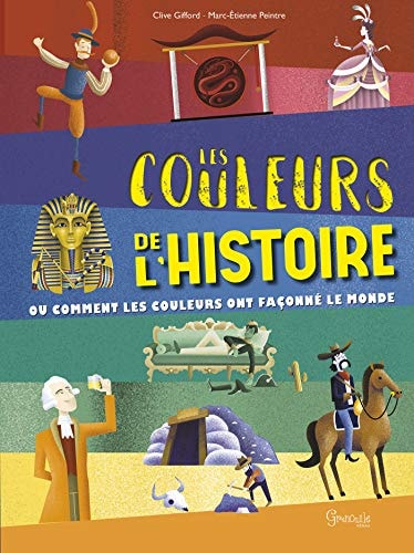 LES COULEURS DE L'HISTOIRE, de Clive Gifford | portada del libro