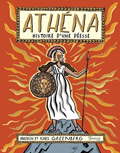 ATHENA HISTOIRE D'UNE DEESSE, de Imogen Greenberg | portada del libro