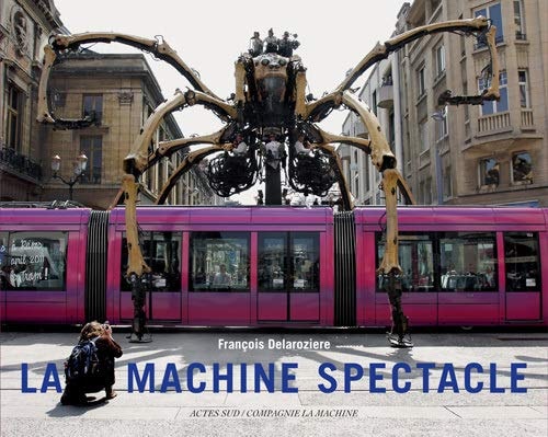 LA MACHINE SPECTACLE, de François Delarozière | portada del libro