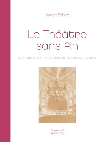 LE THEATRE SANS FIN, de Xavier Fabre | portada del libro