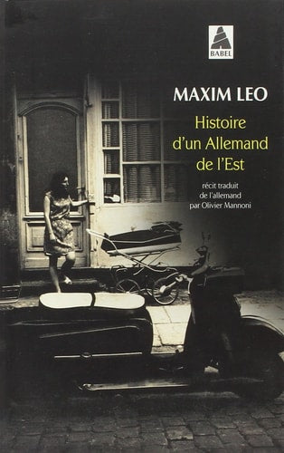 HISTOIRE D'UN ALLEMAND DE L'EST, de Maxim Leo | portada del libro