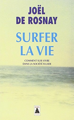 SURFER LA VIE, de Joël de Rosnay | portada del libro