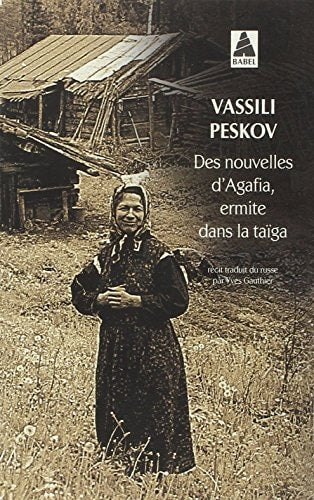 DES NOUVELLES D'AGAFIA, ERMITE DANS LA TAIGA, de Vasilii Peskov (auteur) | portada del libro