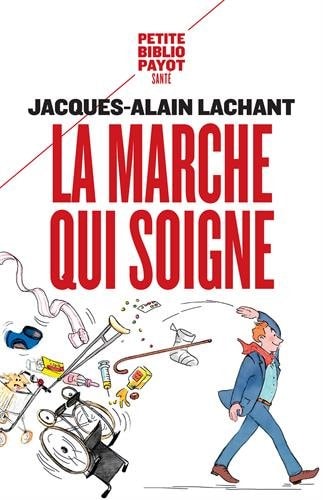 LA MARCHE QUI SOIGNE, de Jacques-Alain Lachant | portada del libro
