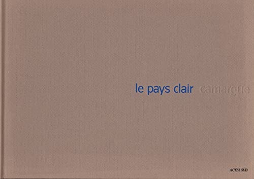 LE PAYS CLAIR CAMARGUE, de Jean Echenoz | portada del libro