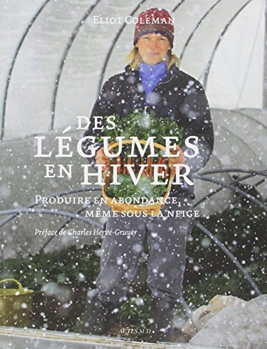 DES LEGUMES EN HIVER, de Eliot Coleman | portada del libro