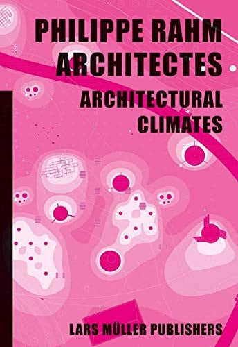 ARCHITECTURAL CLIMATES, de PHILIPPE RAHM ARCHITECTES | portada del libro