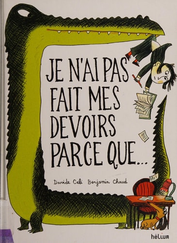 JE N'AI PAS FAIT MES DEVOIRS PARCE QUE..., de Davide Cali | portada del libro