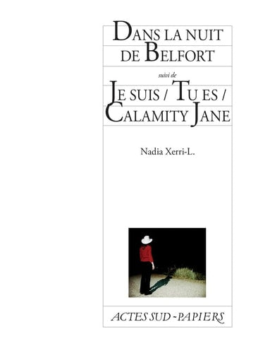 DANS LA NUIT DE BELFORT SUIVI DE JE SUIS TU ES / CALAMITY, de Nadia Xerri-L. | portada del libro