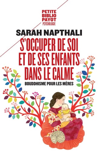 S'OCCUPER DE SOI ET DE SES ENFANTS DANS LE CALME, de Sarah Napthali | portada del libro