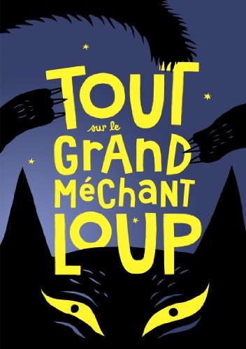 TOUT SUR LE GRAND MECHANT LOUP, de Éric Veillé | portada del libro